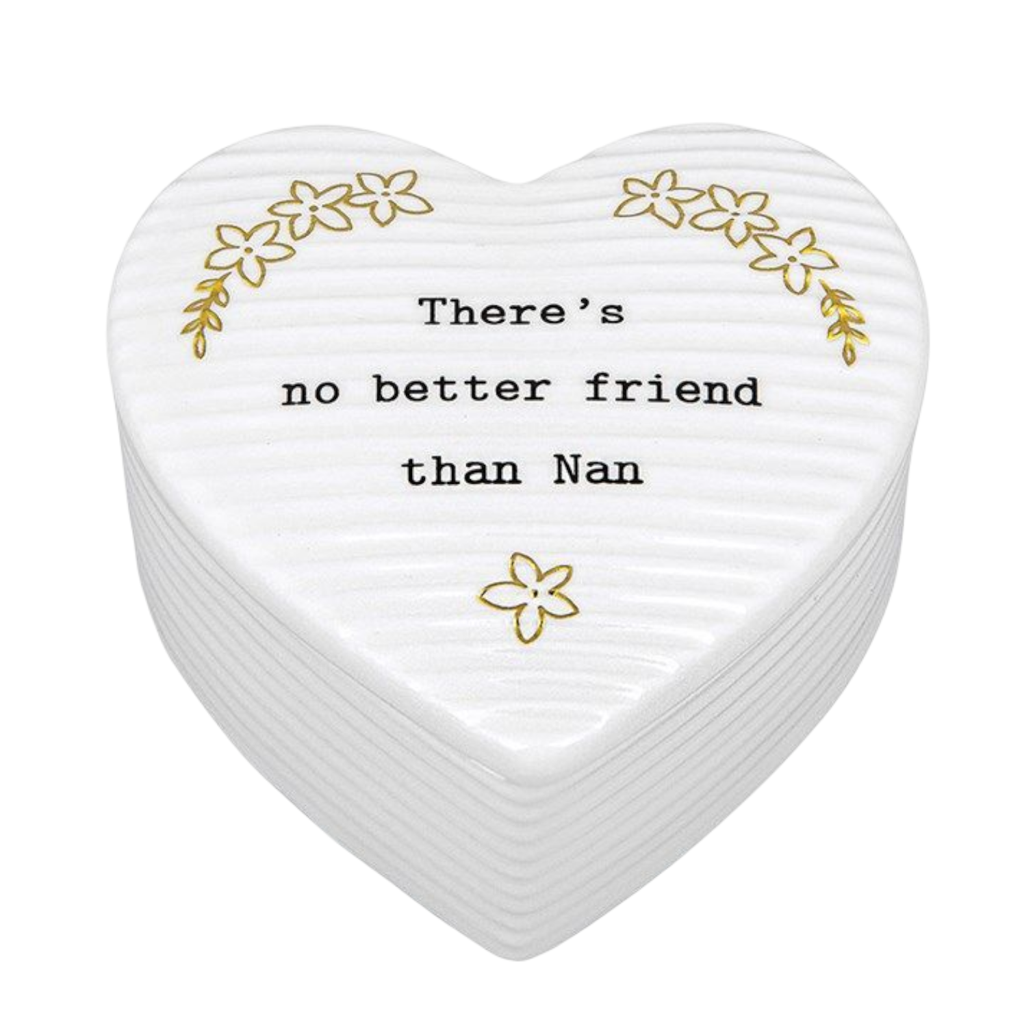 Thoughtful Words There's No Better Friend Than Nan Trinket Box