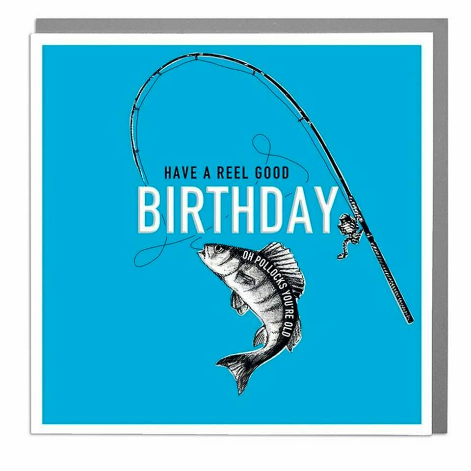 Fishing - Have A Reel Good Birthday Card