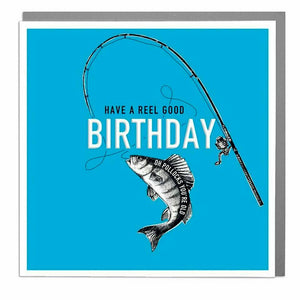 Fishing - Have A Reel Good Birthday Card .