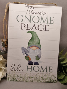 Garden Gnome Sign - No Place Like Home