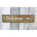Welcome-ish Plaque/Sign