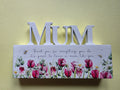 Floral Wooden Block With Verse - Mum Nan Sister Daughter Friend