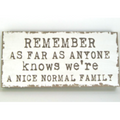 Chunky Wooden Plaque - Remember As Far As Anyone