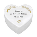 Thoughtful Words There's No Better Friend Than Nan Trinket Box