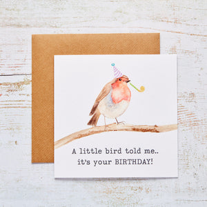 A Little Bird Told Me - Happy Birthday Card