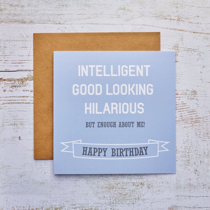 Happy Birthday Card Intelligent Good Looking
