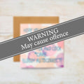 Warning - Rude Card - Happy Birthday Card