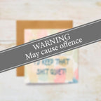 Warning - Rude Card - Happy Birthday Card