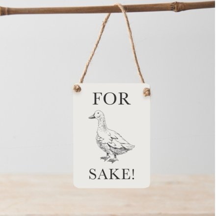 For 'Duck' Sake - Mini Metal Sign