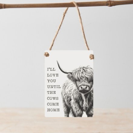 Mini Metal Sign - I'll Love You Until The Cows Come Home