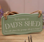 Welcome To Dad's Shed Hanging Sign