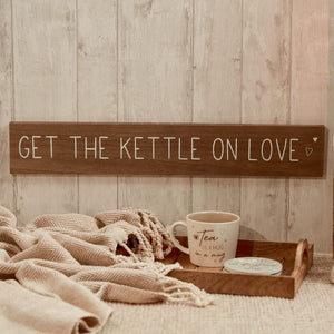 Get The Kettle On Love Natural Wooden Plaque