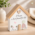 Pebble Glass - Mum – A Best Friend for Life Wooden House Plaque
