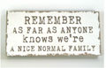 Chunky Wooden Plaque - Remember As Far As Anyone