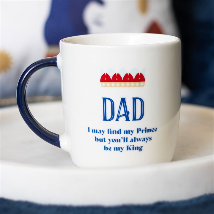 Father's Day Mug - Dad You'll Always Be My King