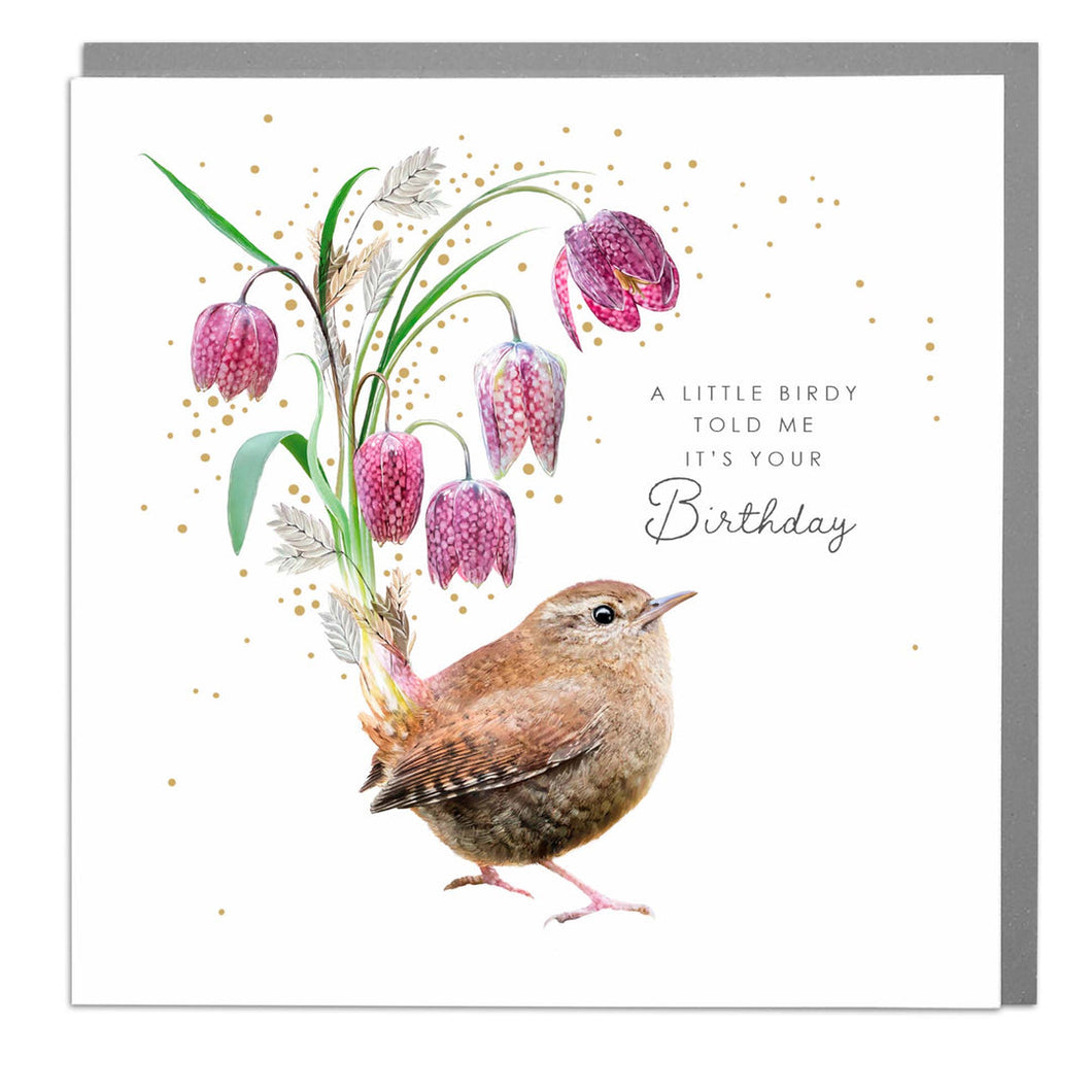 A Little Birdy Told Me It's Your Birthday - Wren Birthday Card .