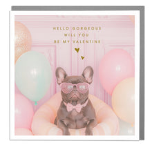 Load image into Gallery viewer, Frenchie Hello Gorgeous Valentine&#39;s Day Card
