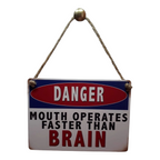 Danger Mouth Operates Faster Than Brain - Mini Metal Sign