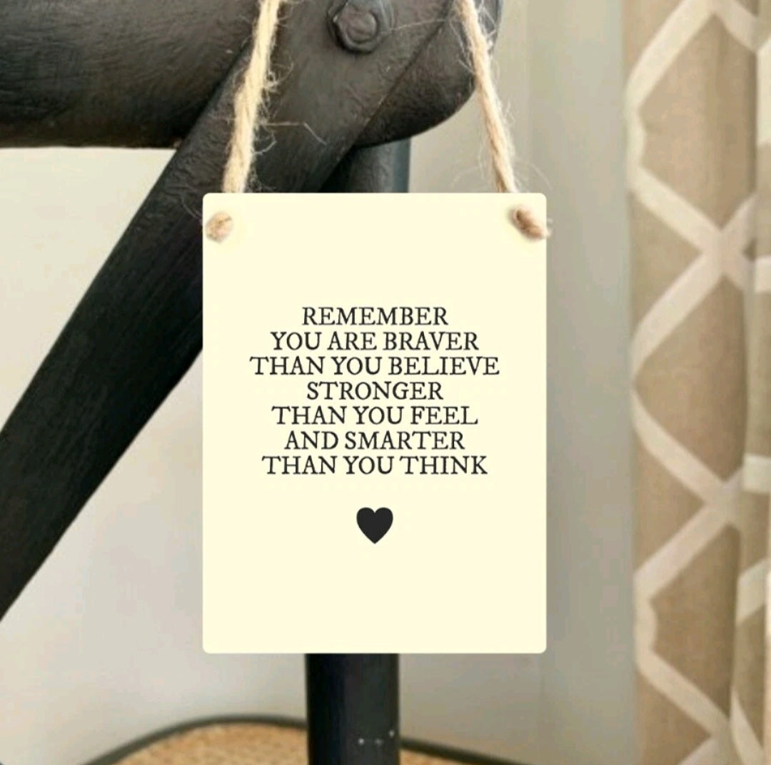 Remember You Are Braver -  Mini Metal Sign