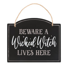 Load image into Gallery viewer, Beware A Wicked Witch Lives Here Sign
