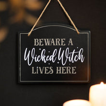 Load image into Gallery viewer, Beware A Wicked Witch Lives Here Sign
