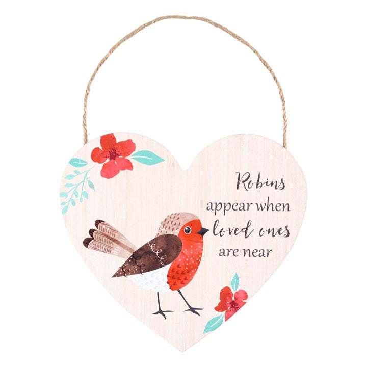 Robins Appear When Loved Ones Are Near Hanging Heart Garden Sign