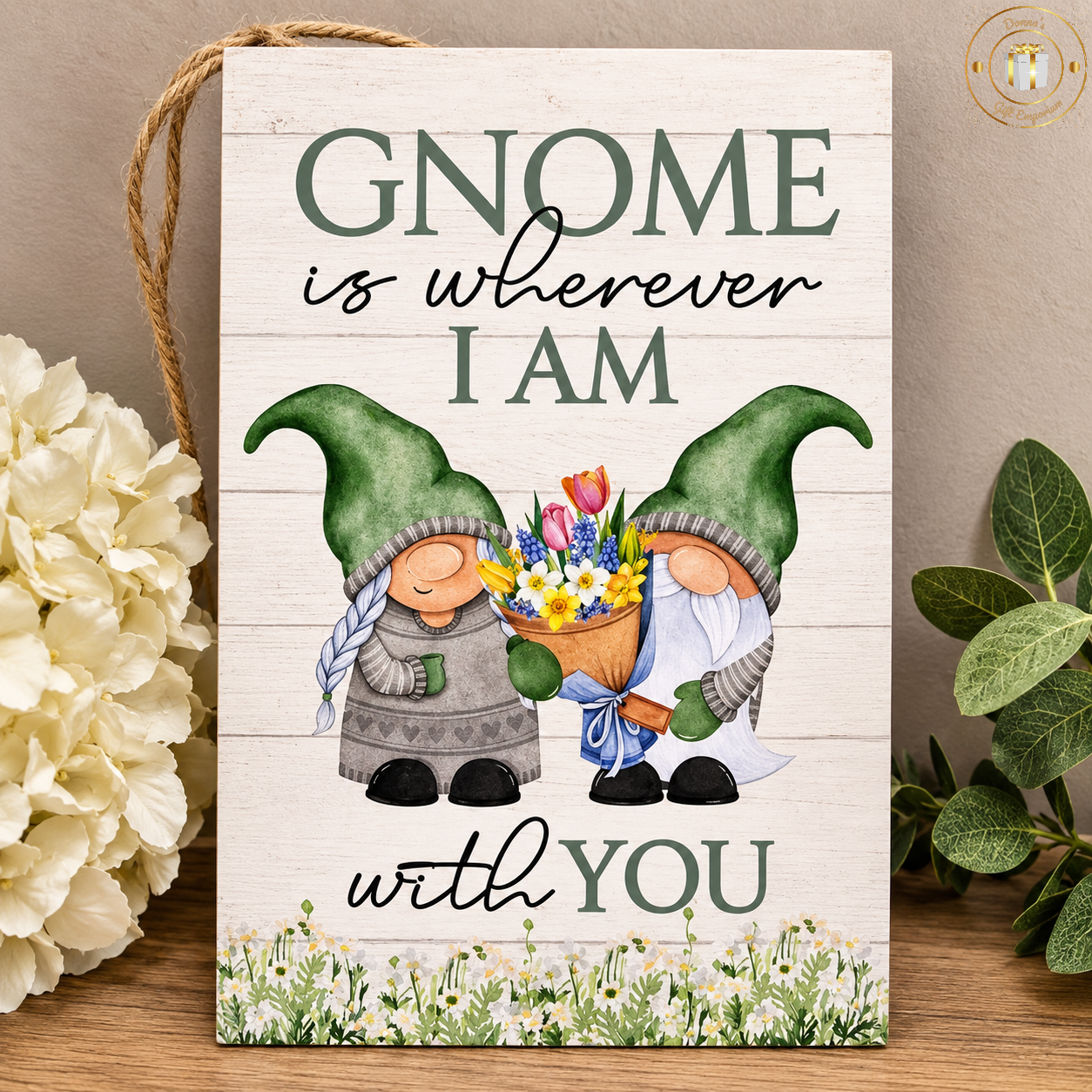 Garden Gnome Sign - Home Is Where I Am With You