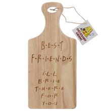 Load image into Gallery viewer, Cheese Board - Friends I&#39;ll Brie There For You
