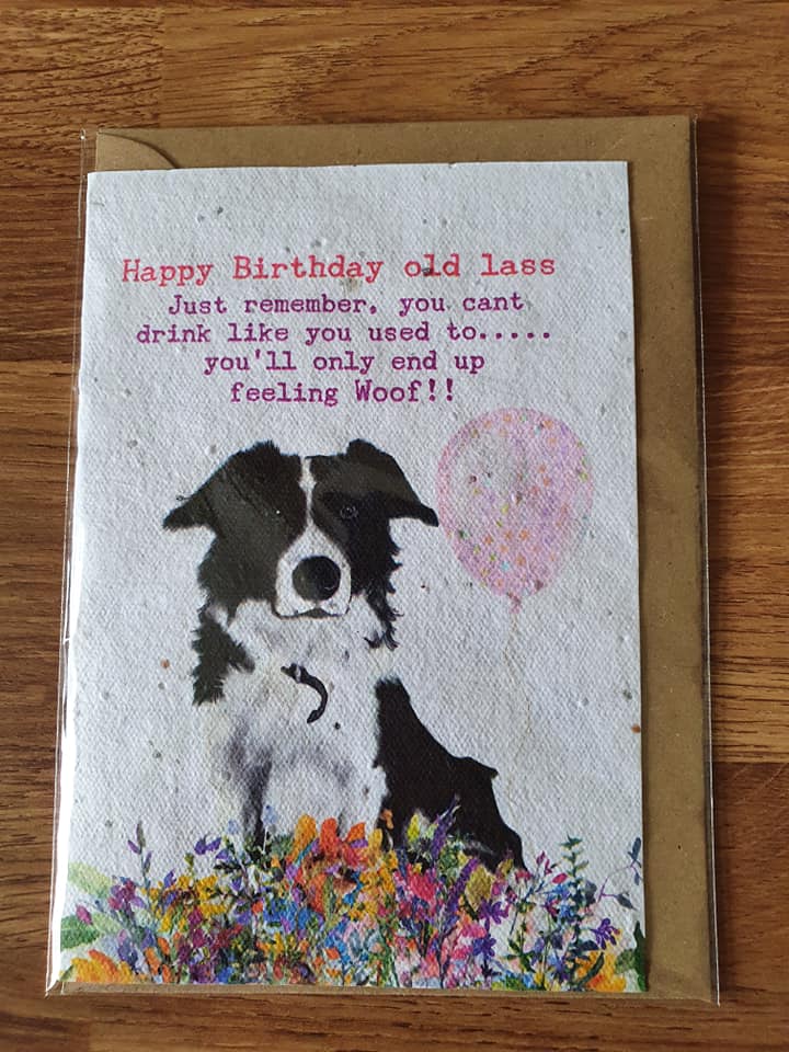 Happy Birthday Old Lass - Collie - Plantable Seed Card .