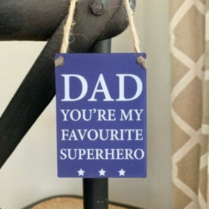 Dad Your My Favourite Super Hero - Mini Metal Sign