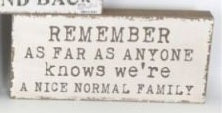 Chunky Wooden Plaque - Remember As Far As Anyone