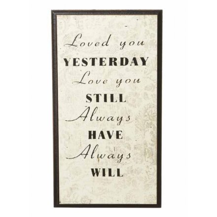 Always Have, Always Will Wooden Plaque