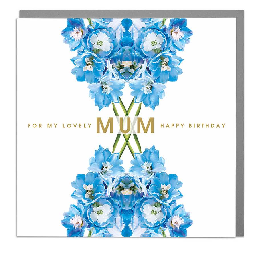 Delphiniums Lovely Mum Birthday Card - Blue .