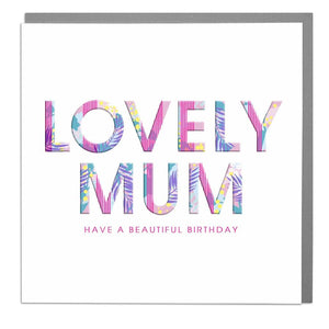 Lovely Mum Birthday Card - Pink .