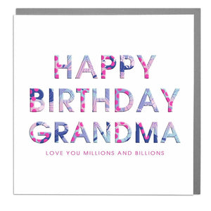 Love You Millions & Billions Grandma Birthday Card .