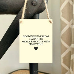 Good Friends - More Wine - Mini Metal Sign